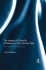 The Impact of Scientific Evidence on the Criminal Trial : The Case of DNA Evidence - Book