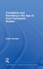 Translation and Rewriting in the Age of Post-Translation Studies - Book