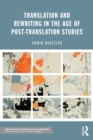 Translation and Rewriting in the Age of Post-Translation Studies - Book