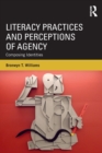 Literacy Practices and Perceptions of Agency : Composing Identities - Book