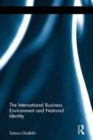 The International Business Environment and National Identity - Book