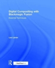 Digital Compositing with Blackmagic Fusion : Essential Techniques - Book