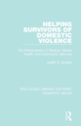 Helping Survivors of Domestic Violence : The Effectiveness of Medical, Mental Health, and Community Services - Book