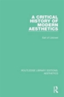 A Critical History of Modern Aesthetics - Book