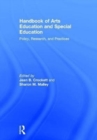 Handbook of Arts Education and Special Education : Policy, Research, and Practices - Book