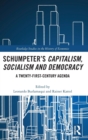 Schumpeter’s Capitalism, Socialism and Democracy : A Twenty-First Century Agenda - Book