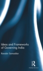 Ideas and Frameworks of Governing India - Book
