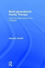 Multi-generational Family Therapy : Tools and resources for the therapist - Book