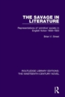The Savage in Literature : Representations of 'primitive' society in English fiction 1858-1920 - Book