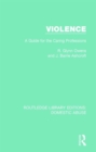 Violence : A Guide for the Caring Professions - Book
