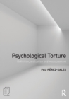 Psychological Torture : Definition, Evaluation and Measurement - Book