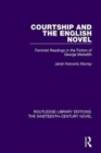 Courtship and the English Novel : Feminist Readings in the Fiction of George Meredith - Book