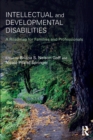 Intellectual and Developmental Disabilities : A Roadmap for Families and Professionals - Book