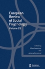 European Review of Social Psychology: Volume 26 - Book