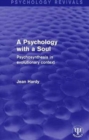 A Psychology with a Soul : Psychosynthesis in Evolutionary Context - Book