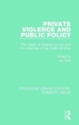 Private Violence and Public Policy : The needs of battered women and the response of the public services - Book