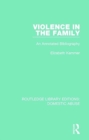 Violence in the Family : An annotated bibliography - Book