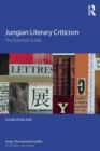 Jungian Literary Criticism : The Essential Guide - Book