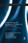 Entrepreneurship and Management in Forestry and Wood Processing : Principles of Business Economics and Management Processes - Book