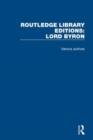 Routledge Library Editions: Lord Byron - Book
