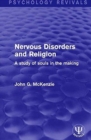 Nervous Disorders and Religion : A Study of Souls in the Making - Book