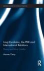 Iraqi Kurdistan, the PKK and International Relations : Theory and Ethnic Conflict - Book