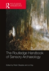 The Routledge Handbook of Sensory Archaeology - Book
