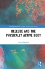 Deleuze and the Physically Active Body - Book