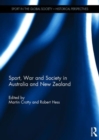 Sport, War and Society in Australia and New Zealand - Book