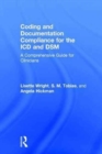 Coding and Documentation Compliance for the ICD and DSM : A Comprehensive Guide for Clinicians - Book