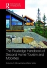 The Routledge Handbook of Second Home Tourism and Mobilities - Book