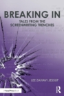 Breaking in : Tales from the Screenwriting Trenches - Book