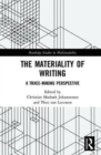 The Materiality of Writing : A Trace Making Perspective - Book