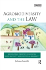 Agrobiodiversity and the Law : Regulating Genetic Resources, Food Security and Cultural Diversity - Book
