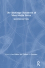 The Routledge Handbook of Mass Media Ethics - Book