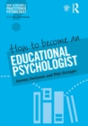 How to Become an Educational Psychologist - Book