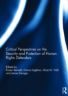 Critical Perspectives on the Security and Protection of Human Rights Defenders - Book