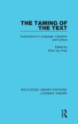 The Taming of the Text : Explorations in Language, Literature and Culture - Book