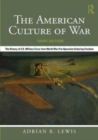 The American Culture of War : The History of U.S. Military Force from World War II to Operation Enduring Freedom - Book