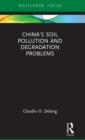 China's Soil Pollution and Degradation Problems - Book