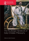 The Routledge Handbook of Early Christian Philosophy - Book