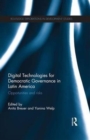 Digital Technologies for Democratic Governance in Latin America : Opportunities and Risks - Book
