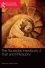 The Routledge Handbook of Trust and Philosophy - Book