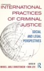 International Practices of Criminal Justice : Social and legal perspectives - Book