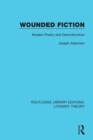 Wounded Fiction : Modern Poetry and Deconstruction - Book