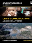 Student Workbook to Accompany Crisis Communications : A Casebook Approach - Book