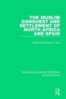 The Muslim Conquest and Settlement of North Africa and Spain - Book