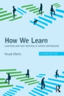 How We Learn : Learning and non-learning in school and beyond - Book