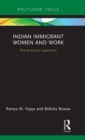 Indian Immigrant Women and Work : The American experience - Book