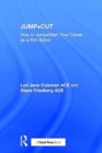 JUMP•CUT : How to Jump•Start Your Career as a Film Editor - Book
